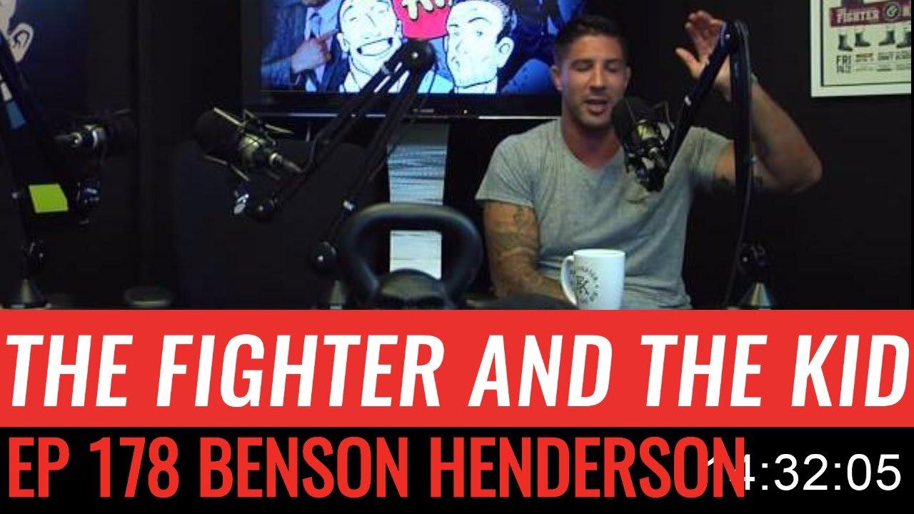 178 The Fighter and the Kid - Episode 178 Benson Henderson