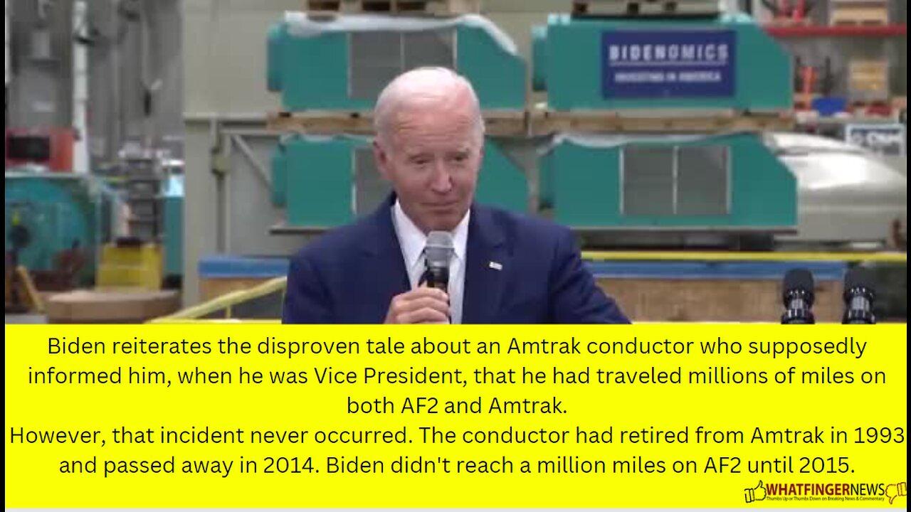Biden reiterates the disproven tale about an Amtrak conductor who supposedly informed him
