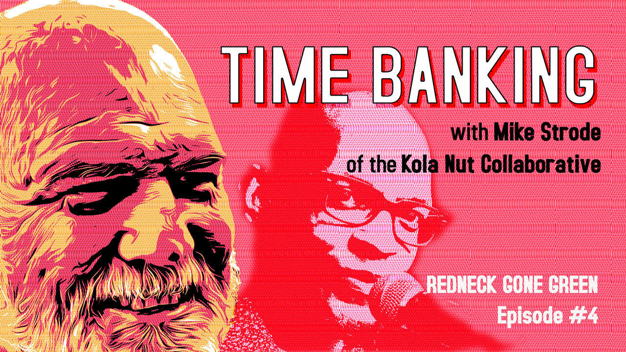 Time Banking with Mike Strode of the Kola Nut Collaborative