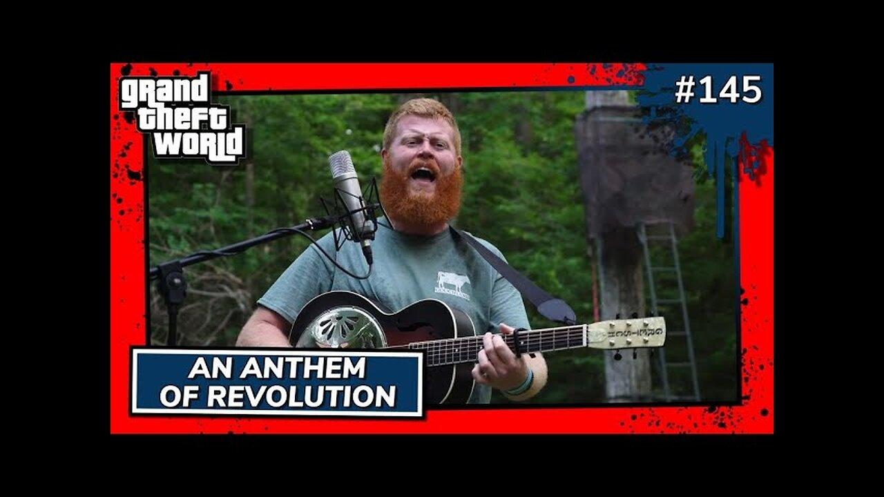 An Anthem Of Revolution | GTW #145Preview