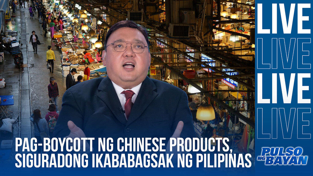 Pag-boycott ng Chinese products, siguradong ikababagsak ng Pilipinas