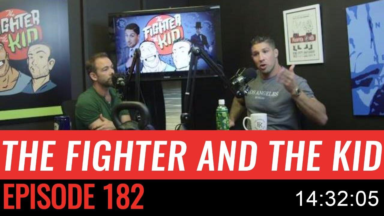 182 The Fighter and the Kid - Episode 182