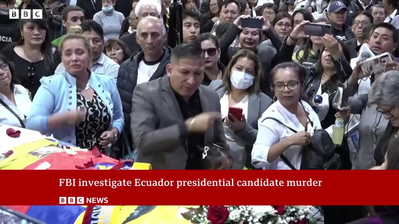 Killing of Ecuador presidential candidate Fernando Villavicencio investigated by FBI - BBC News