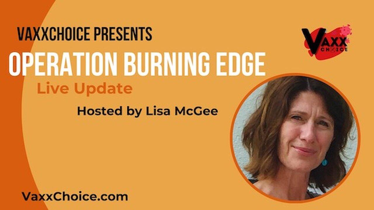 OPERATION BURNING EDGE UPDATE  - SPECIAL GUESTS Major General Vallely & Attorney Todd Callender
