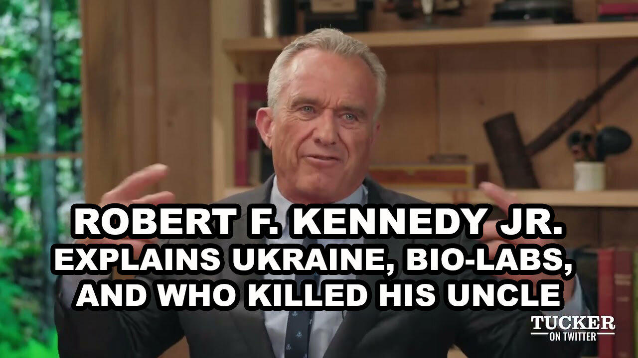 Robert F. Kennedy Jr. Explains Ukraine, Bio-Labs, and Who Killed His Uncle