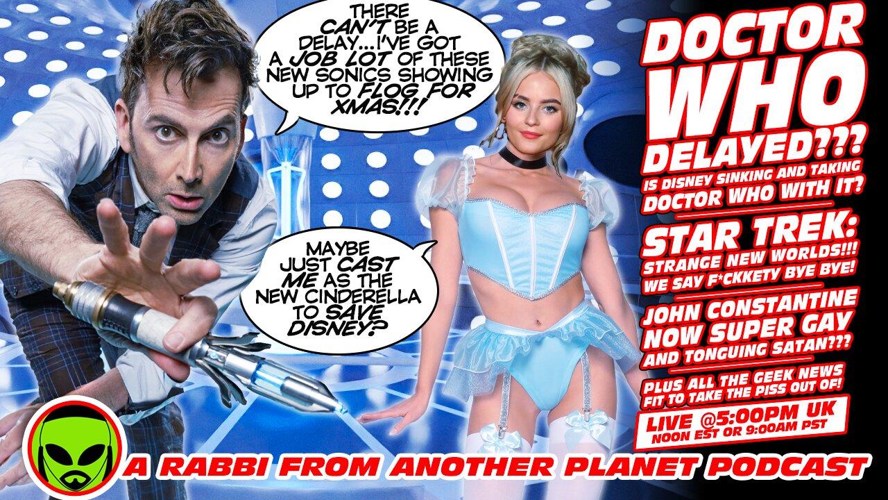 LIVE@5: Doctor Who Delayed??? Is Disney Going Down??? Star Trek: Strange New Worlds!!!