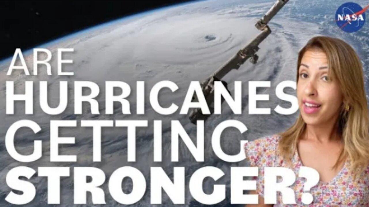 Are Hurricanes Getting Stronger We Asked a NASA Scientist