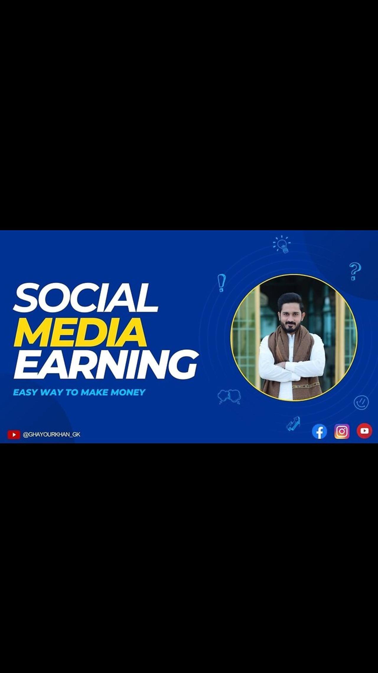 The Power of Social Media | Your Path to Online Earning | Ghayour Khan