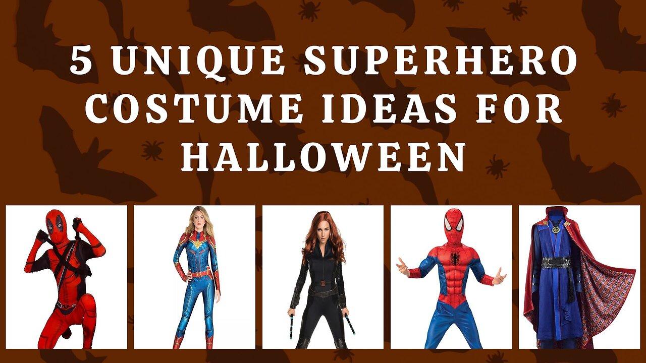 5 Unique Superhero Costume Ideas For Halloween