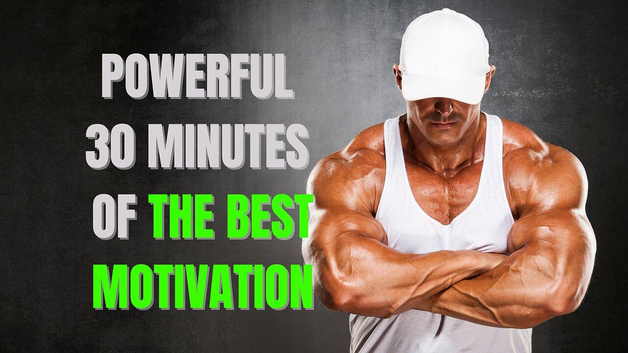 Powerful 30 Minutes of the Best Motivation | Motivational speech
