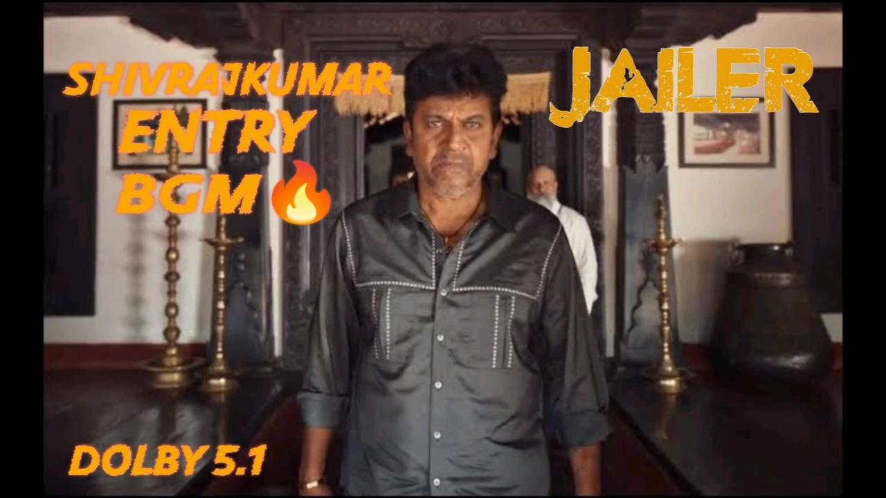 Dolby Atmos songs jailer Shivrajkumar entry BGM