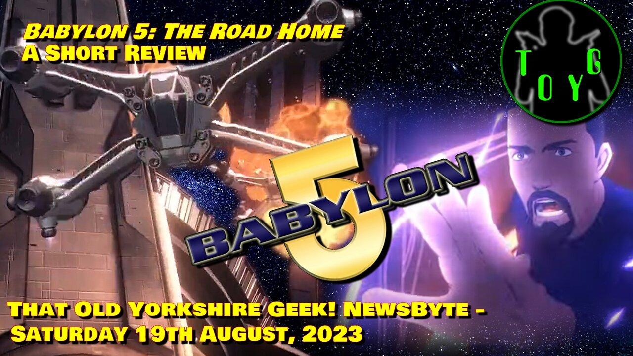 'Babylon 5: The Road Home' - A Brief Review - TOYG! NewsByte - 19th August, 2023