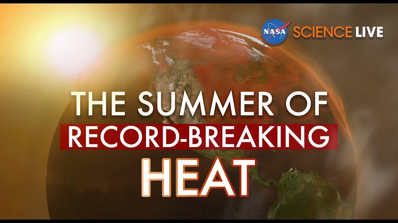 NASA Science Live_ The Summer of Record-Breaking Heat