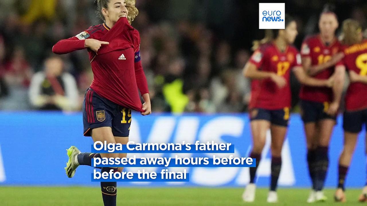 Olga Carmona scored in Spain’s 1-0 Women’s World Cup win. Then she learned her father had died
