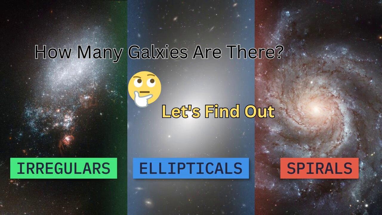 "Galaxies Galore! 🌌✨ Let's Explore the Cosmos 🪐🔭 | How Many Galaxies Are There? 🤔🌟"Let's Fi