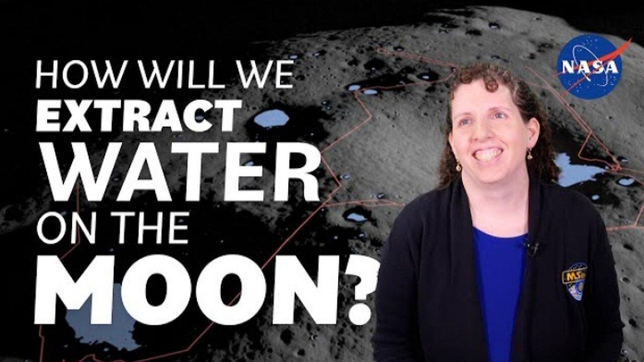 How Will We Extract Water On The Moon?We Asked a NASA Technologist.