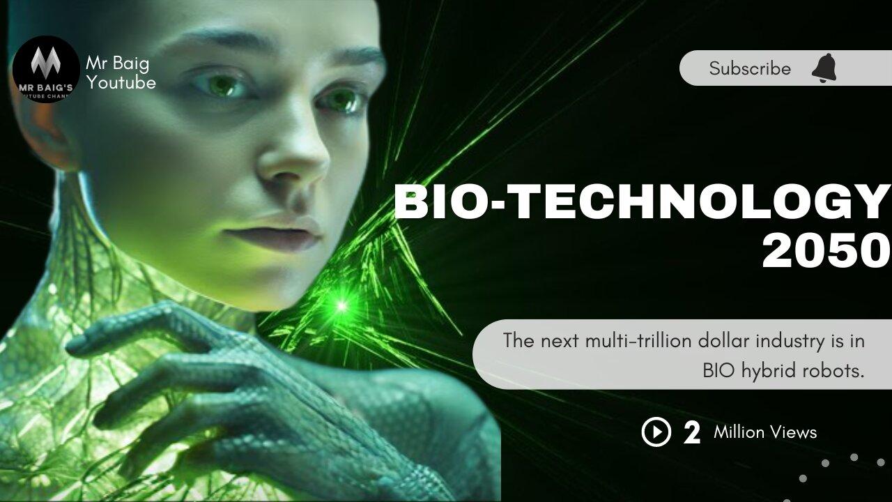 Artificial Biology: BIOTECHNOLOG in the Future 2050