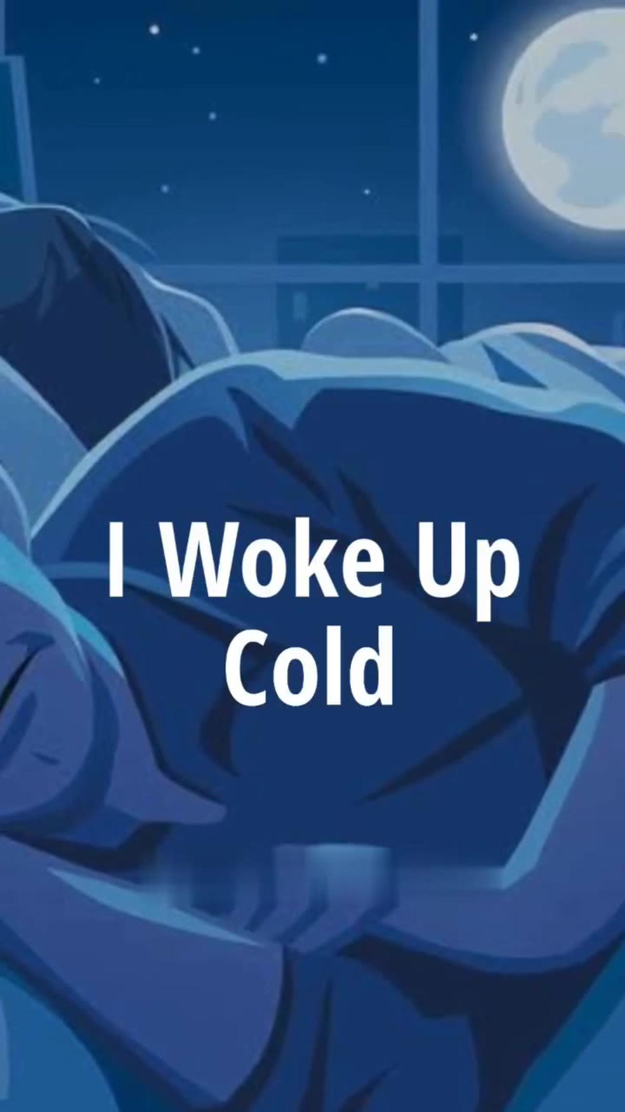 I WOKE UP COLD #SCARY #TRENDING #VIRAL