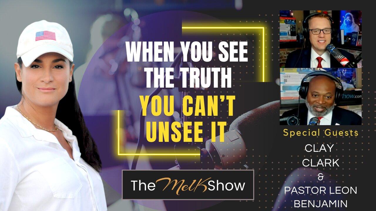 Mel K w/ Clay Clark & Paster Leon Benjamin | When You See the Truth You Can’t Unsee It | 8-21-23