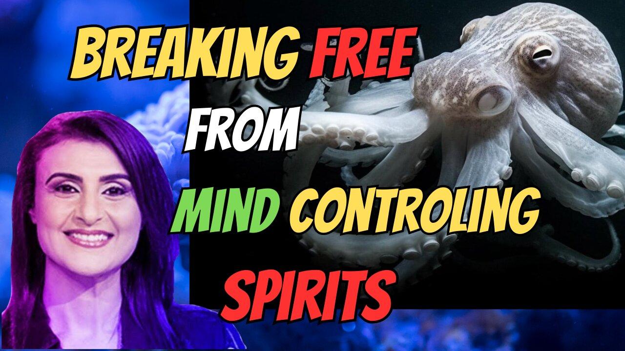 Breaking Free From Mind Controlling Spirits