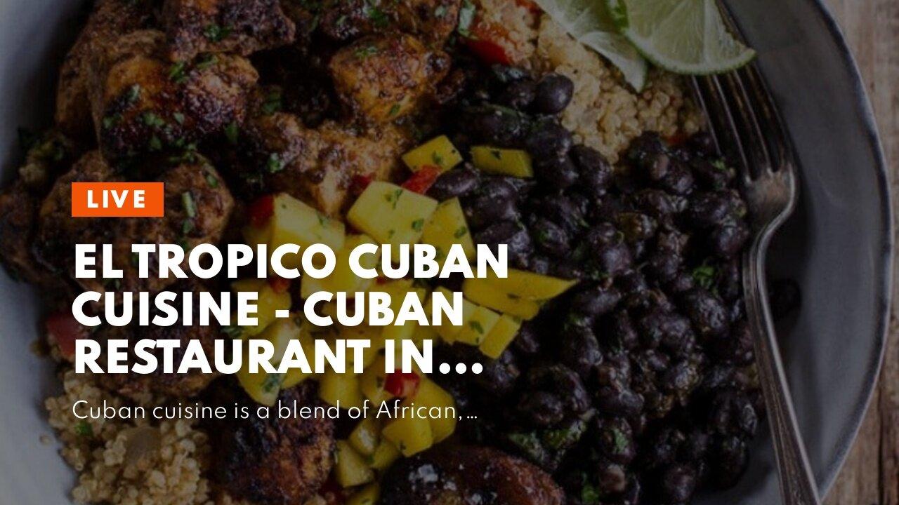 El Tropico Cuban Cuisine - Cuban Restaurant in Sunny Isles, FL Can Be Fun For Everyone