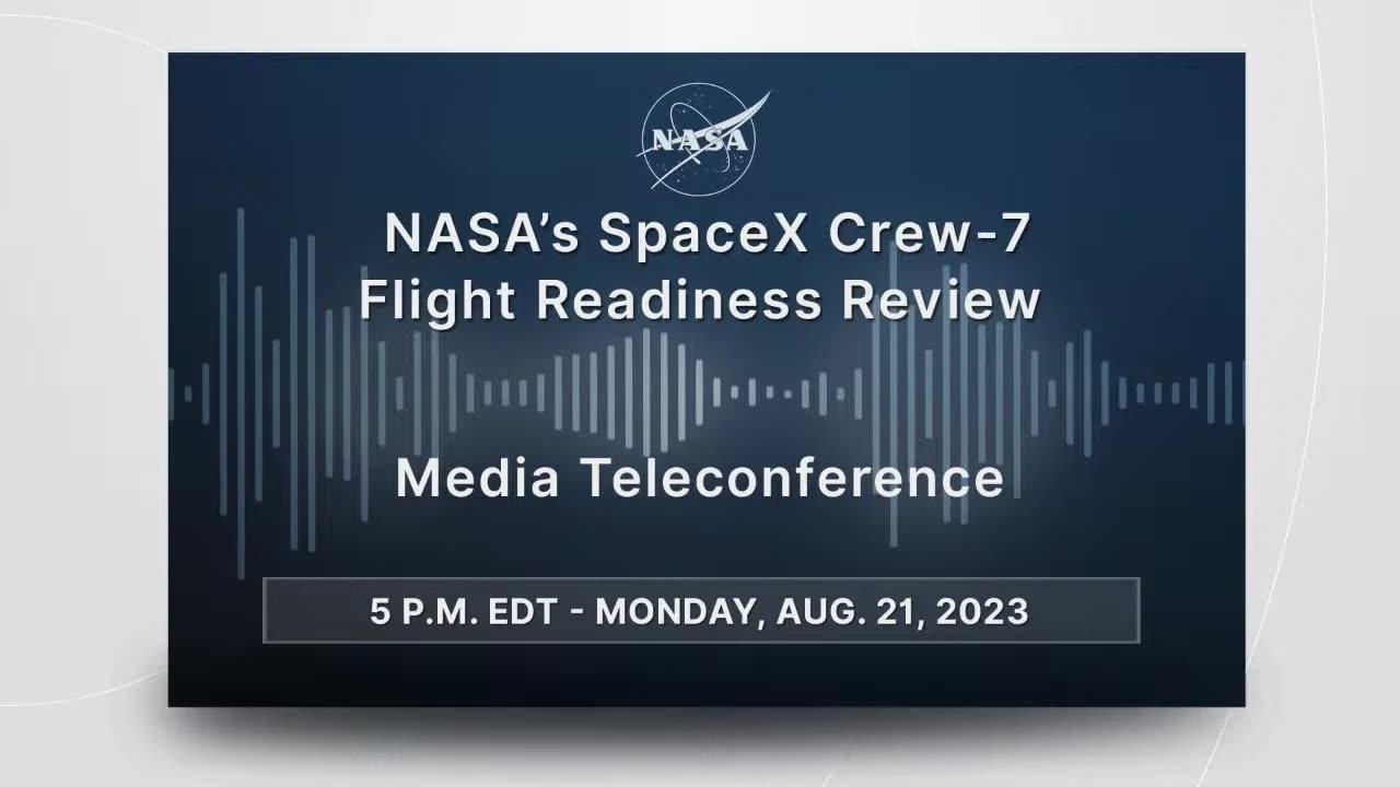 NASA’s SpaceX Crew-7 Flight Readiness Review