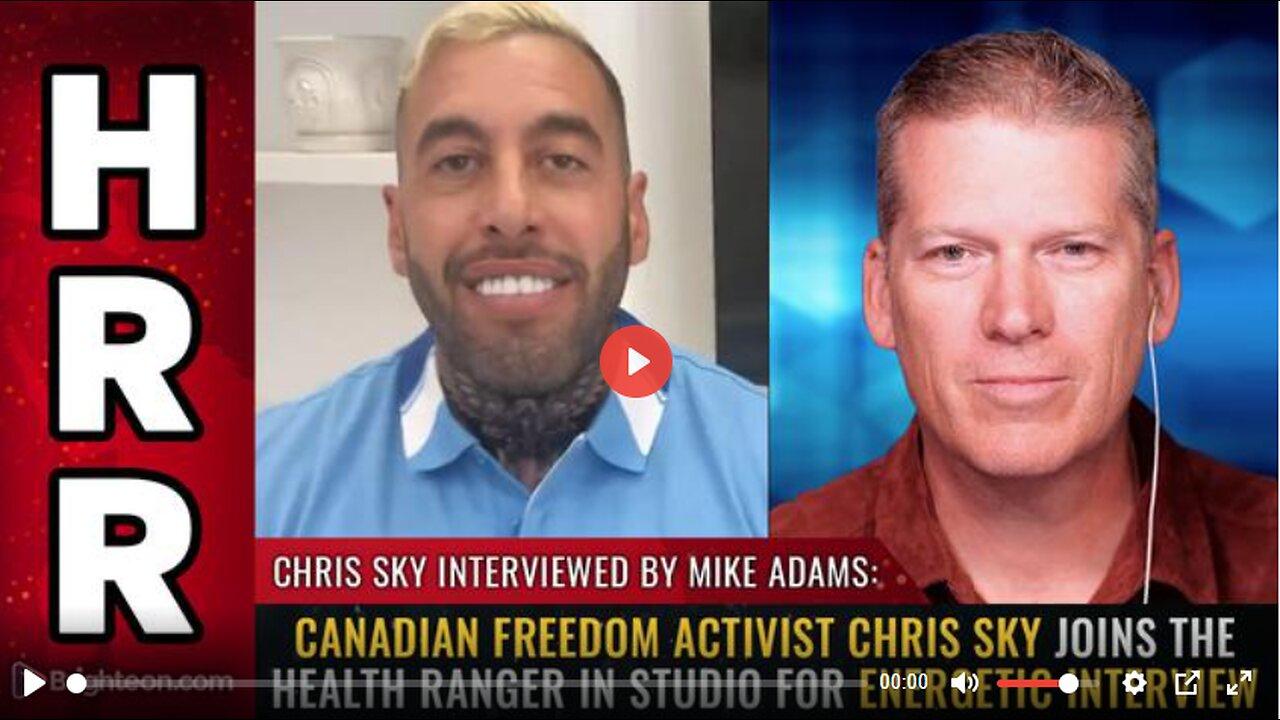 CANADIAN FREEDOM ACTIVIST CHRIS SKY INTERVIEWED BY MIKE ADAMS