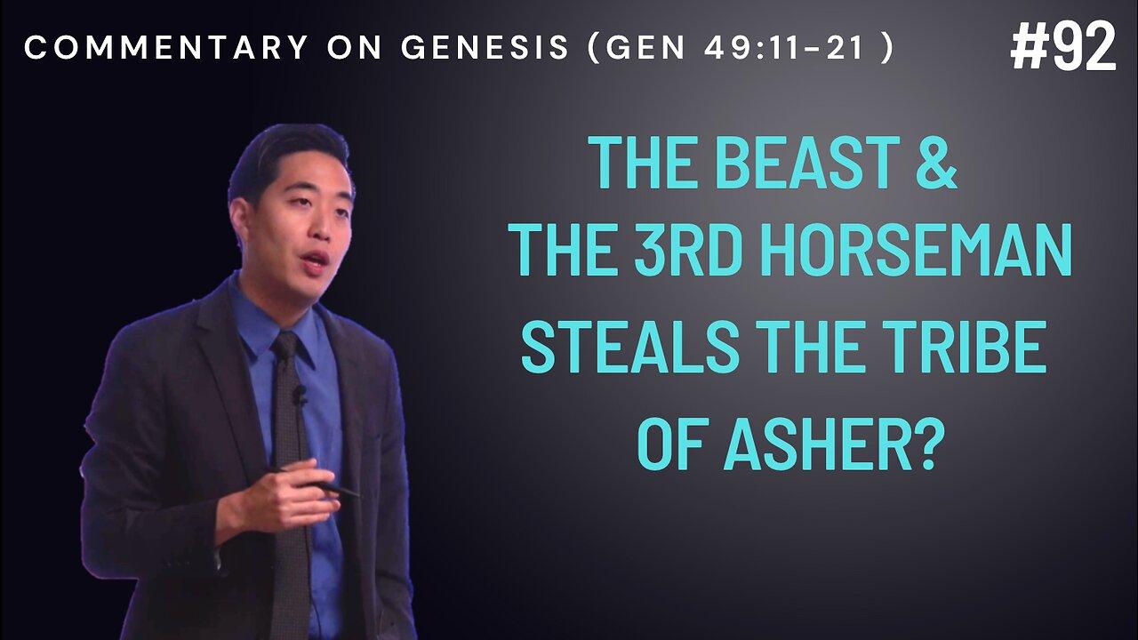 The Beast & the 3rd Horseman Steals the Tribe of Asher?  (Genesis 49:11-21) | Dr. Gene Kim