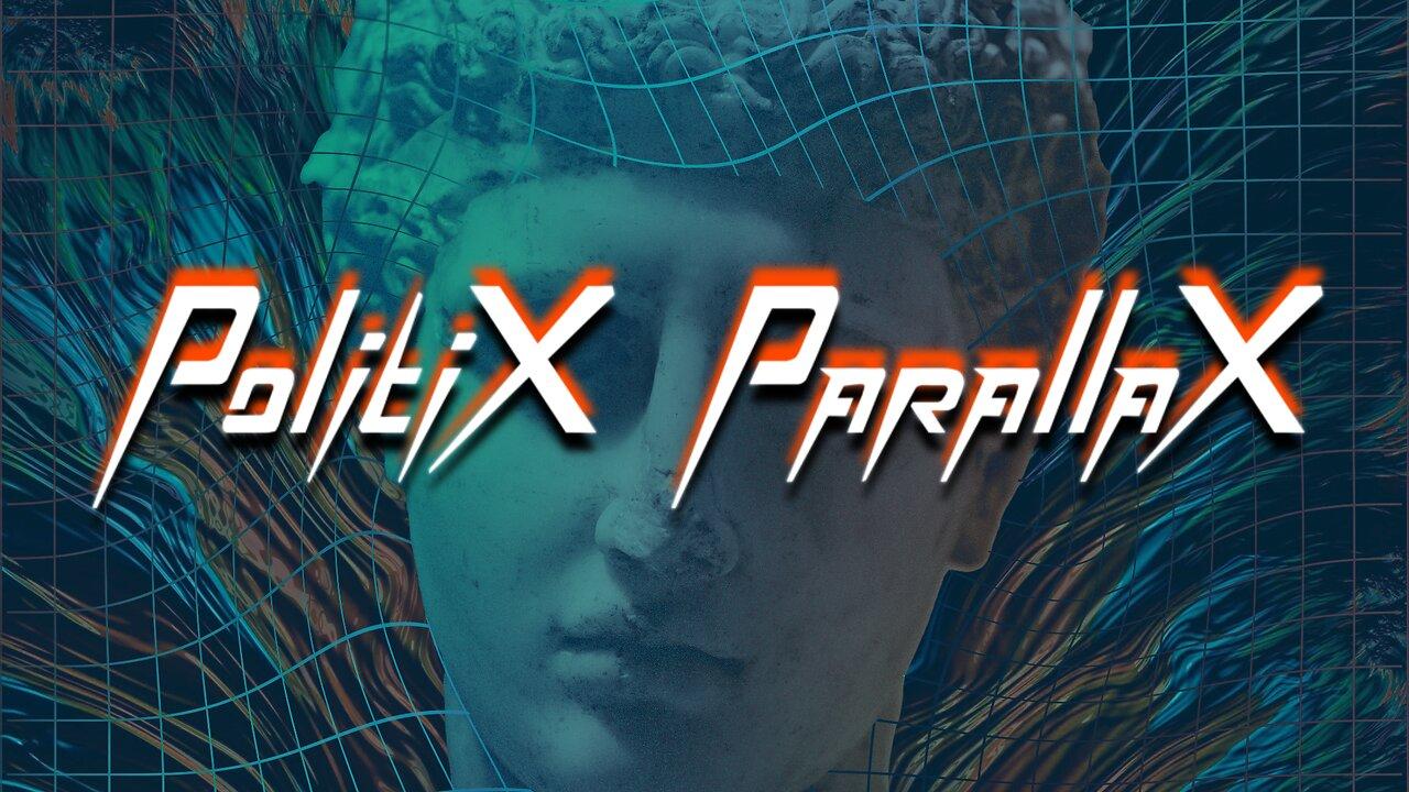PolitiX ParallaX Live | Episode 4 | The Big White Pill: WN, You Are Not Alone!