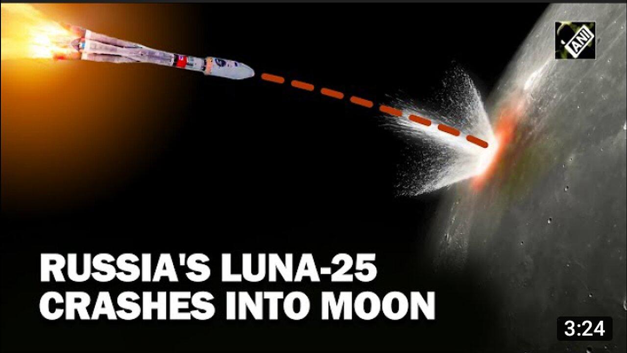 russia's luna 25 spacecraft crashes into moon