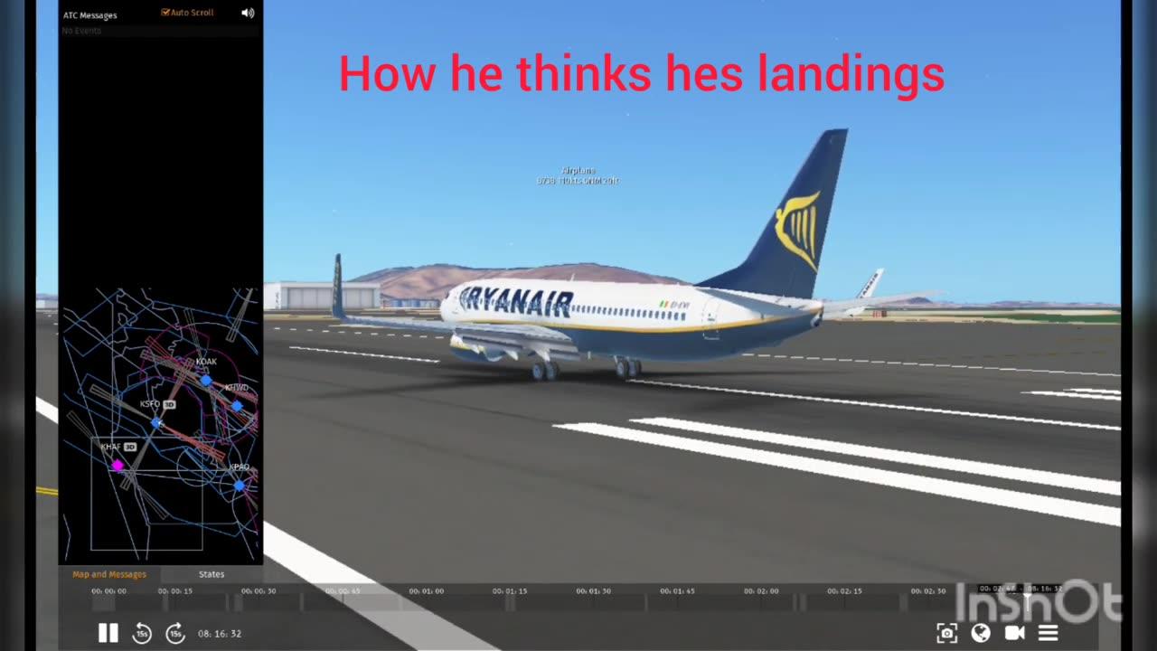 How the ryanair pilot thinks hes landing vs HOW HE ACUALLY IS....