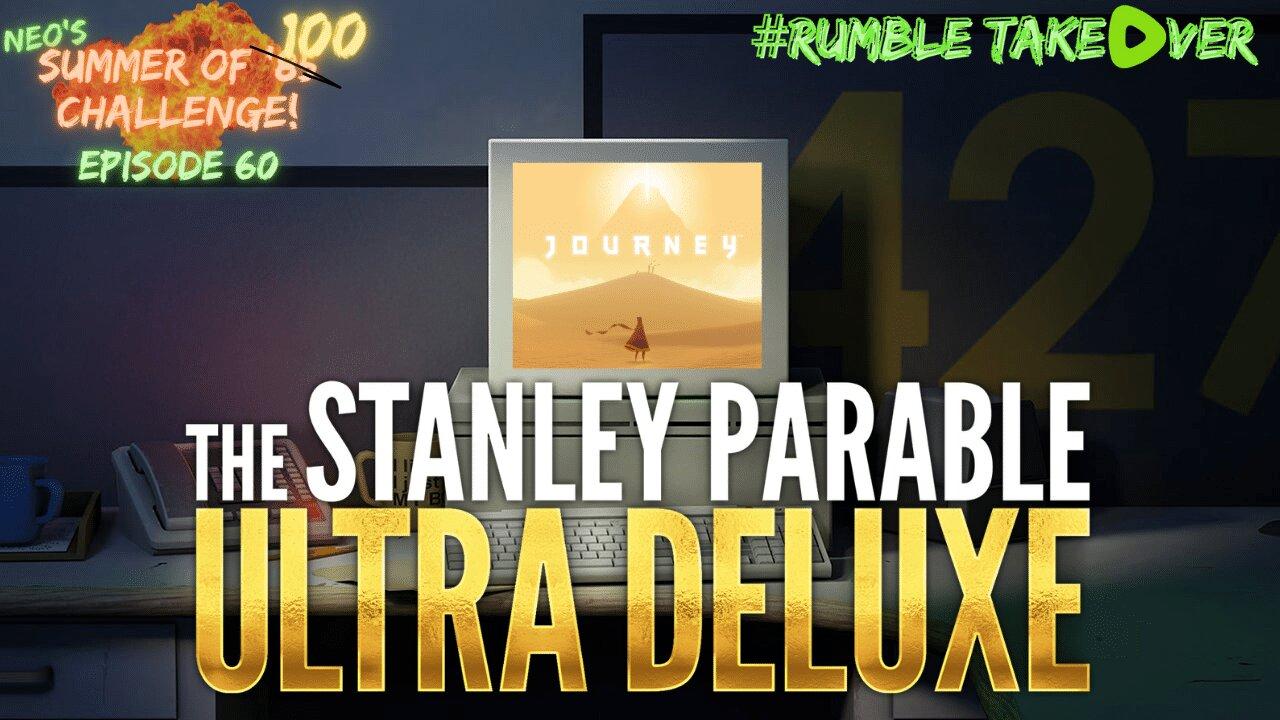 Summer of Games - Episode 60: Stanley Parable / Journey [94-95/100] | Rumble Gaming