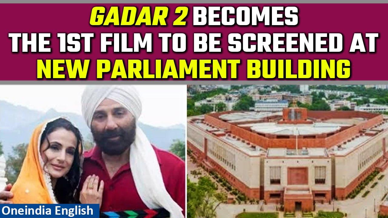 Gadar 2: The movie to be screened in new parliament building for the members for 3 days | Oneindia