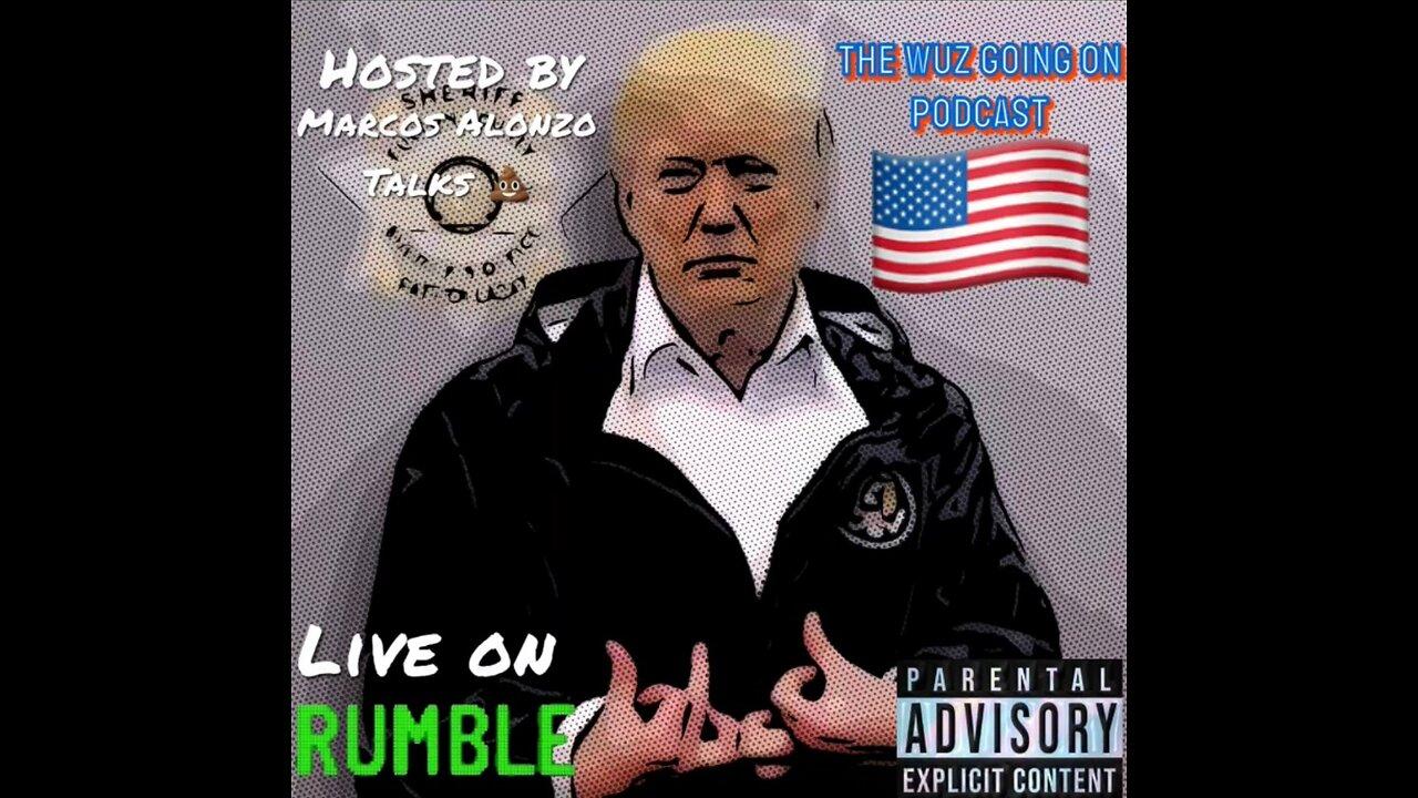 The Wuz Going on Podcast Episode 1 (Trump Mug Shot)