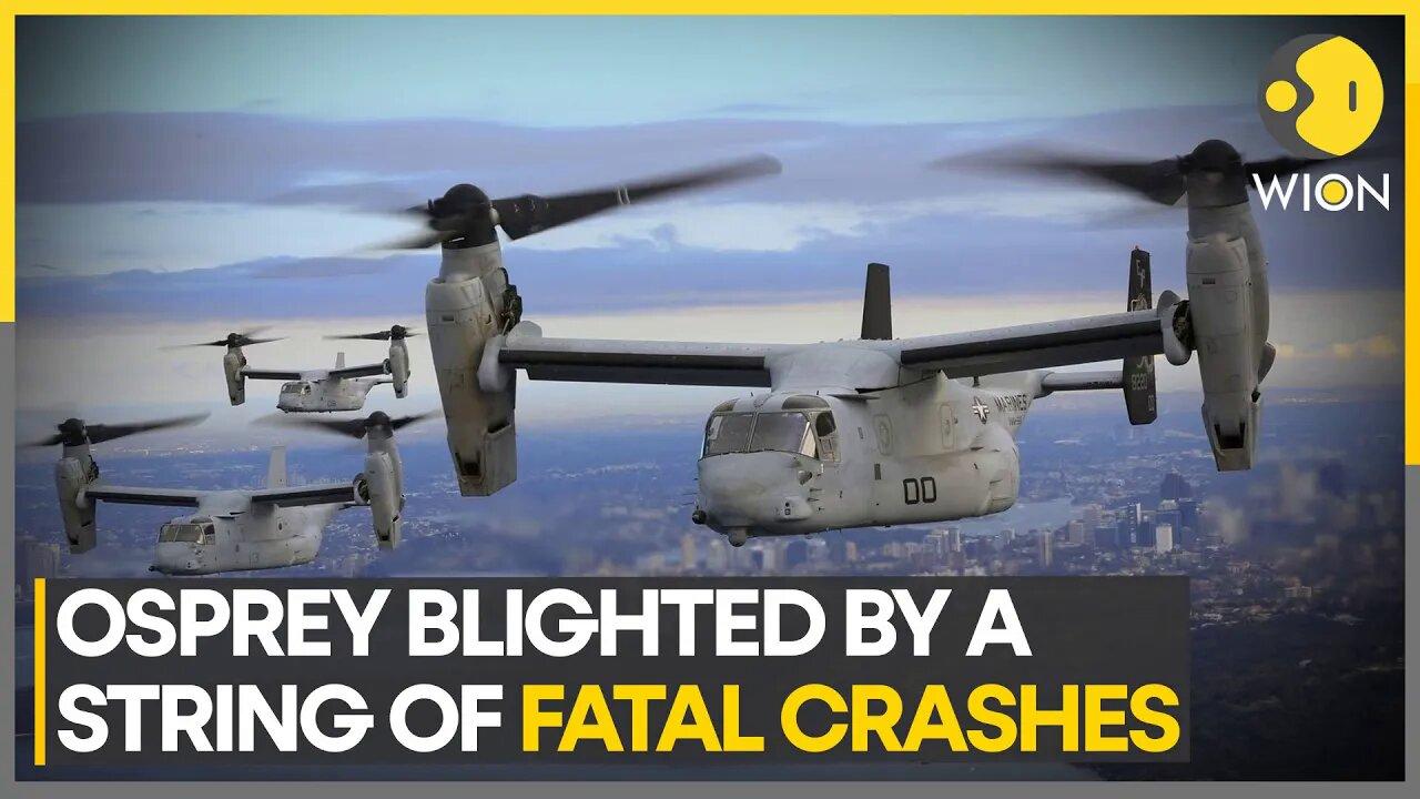 The troubled history of Osprey aircraft: String of fatal crashes | WION Newspoint