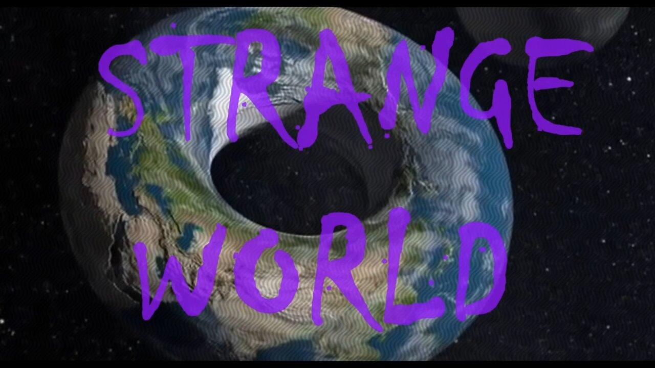 Strange World - Ep. 024 - August 14, 2023