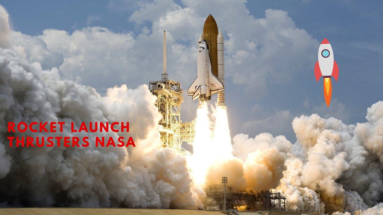 NASA's Rocket Launch Thrusters//