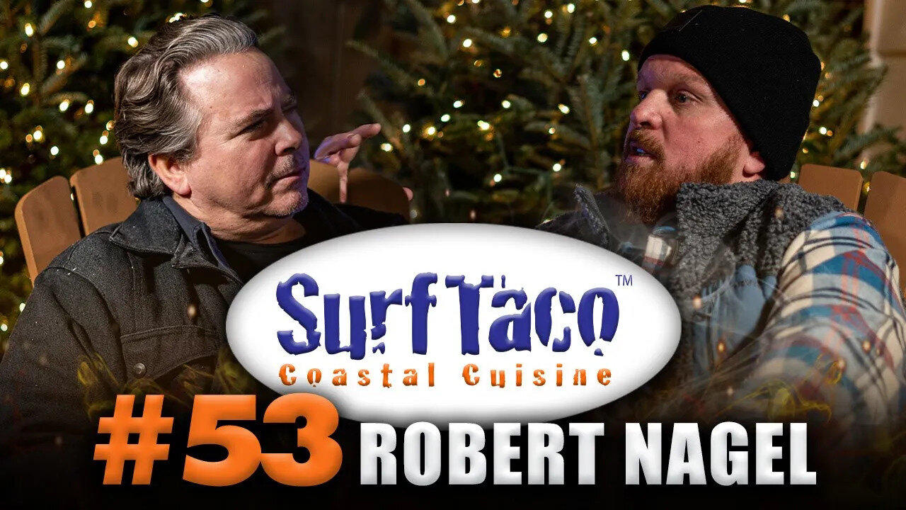 Surf Taco founder Rob Nagel joins! | Fireside America Ep. 53