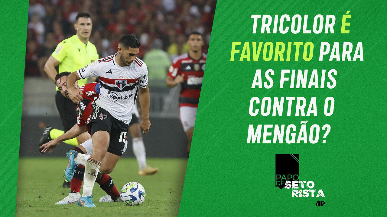 São Paulo DECIDE EM CASA a Copa do Brasil: Tricolor é FAVORITO sobre o Mengão? | PAPO DE SETORISTA