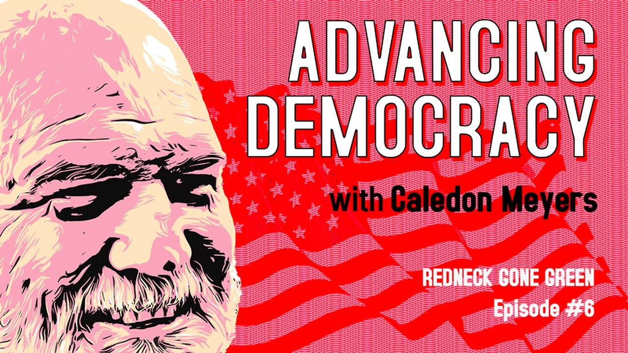 Advancing Democracy with Caledon Meyers