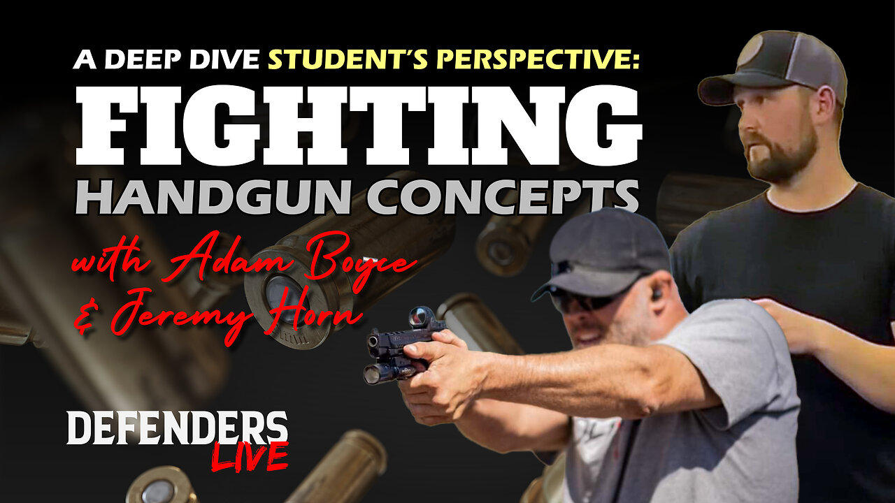 Deep Dive Student’s Perspective: Fighting Handgun Concepts | Adam Boyce & Jeremy Horn