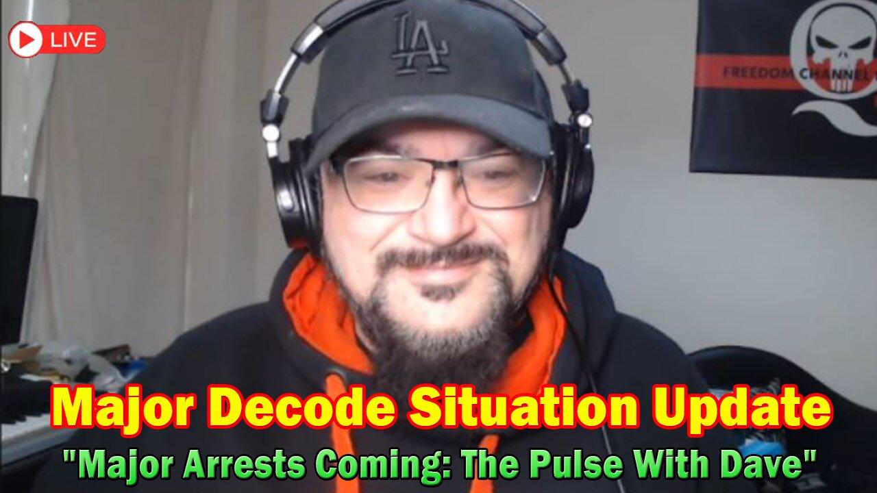 Major Decode Situation Update 8/31/23: "Major Arrests Coming: The Pulse With Dave"