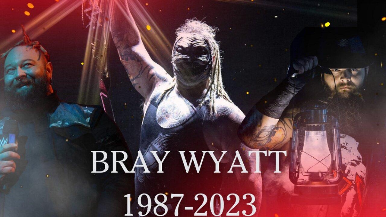In Remembrance of Bray Wyatt