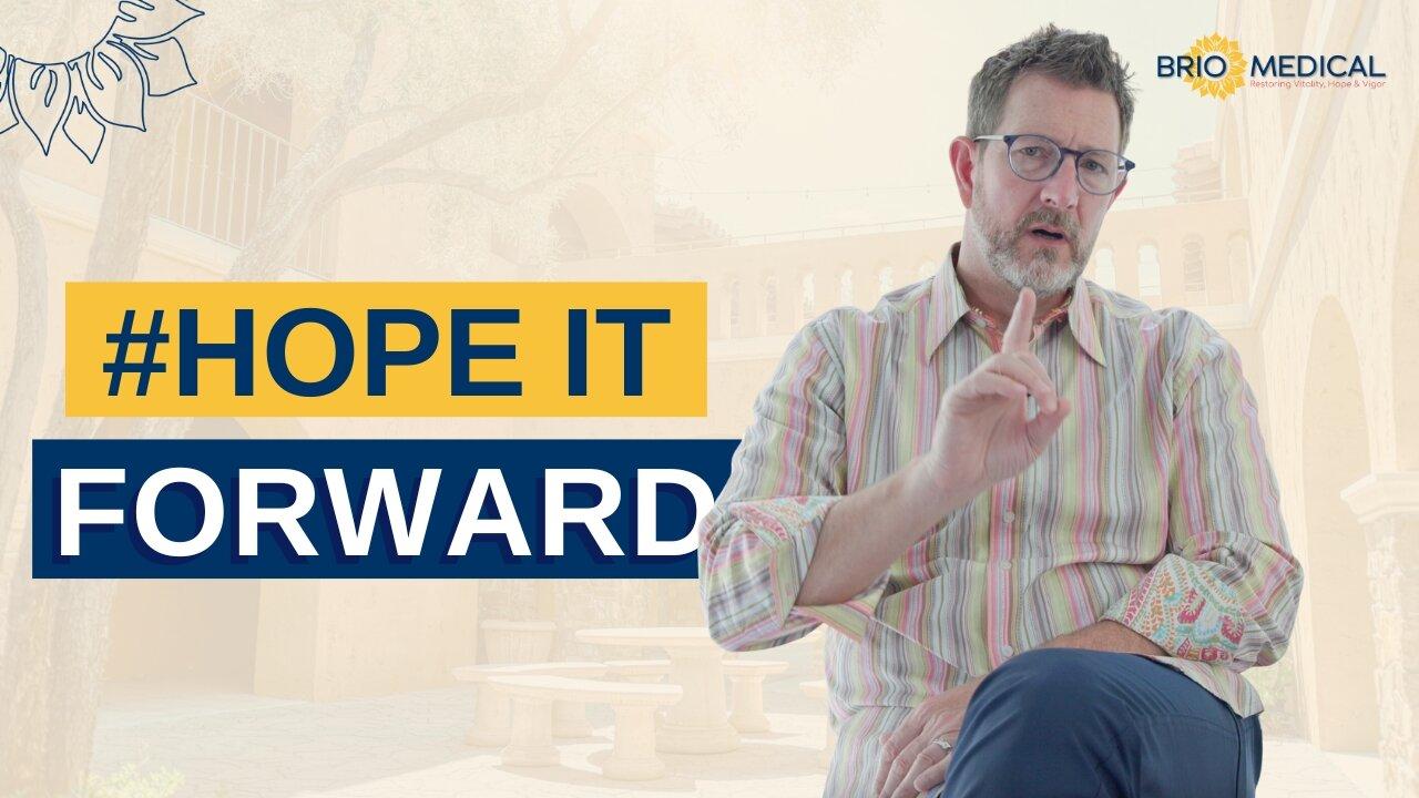 Hope It Forward | Dr. Nathan Goodyear, MD, MD(H), at Brio-Medical Cancer Clinic in Arizona