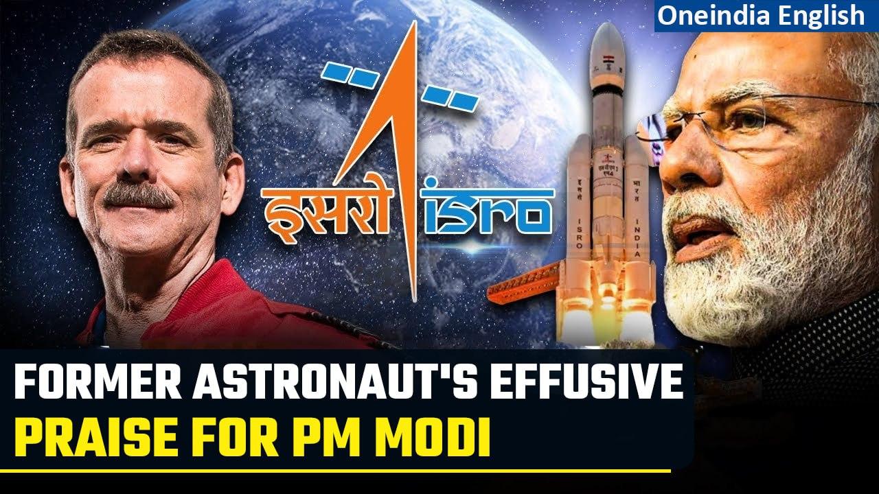 PM Modi praised by former astronaut Chris Hadfield for providing his leadership to ISRO