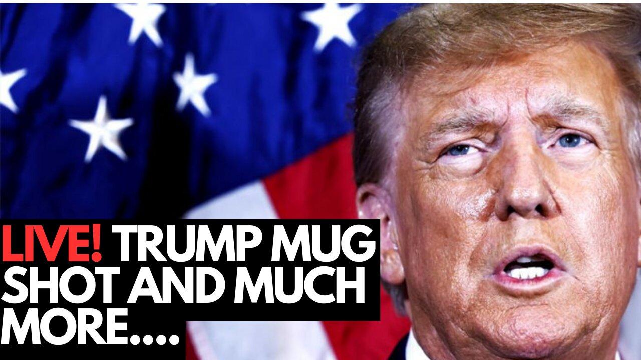 LIVE! Let's TRIGGER the LEFT and discuss Trump INDICTMENT/Mug shot....and MUCH MORE!