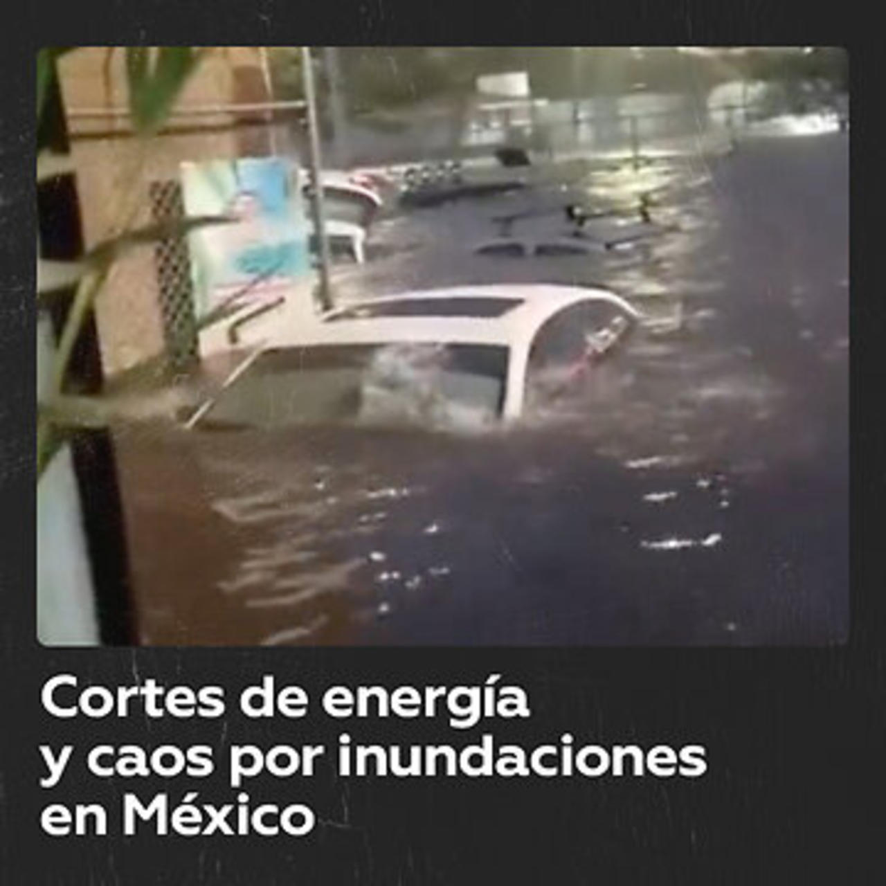 México: Apagones y autos varados tras fuertes lluvias en Guadalajara