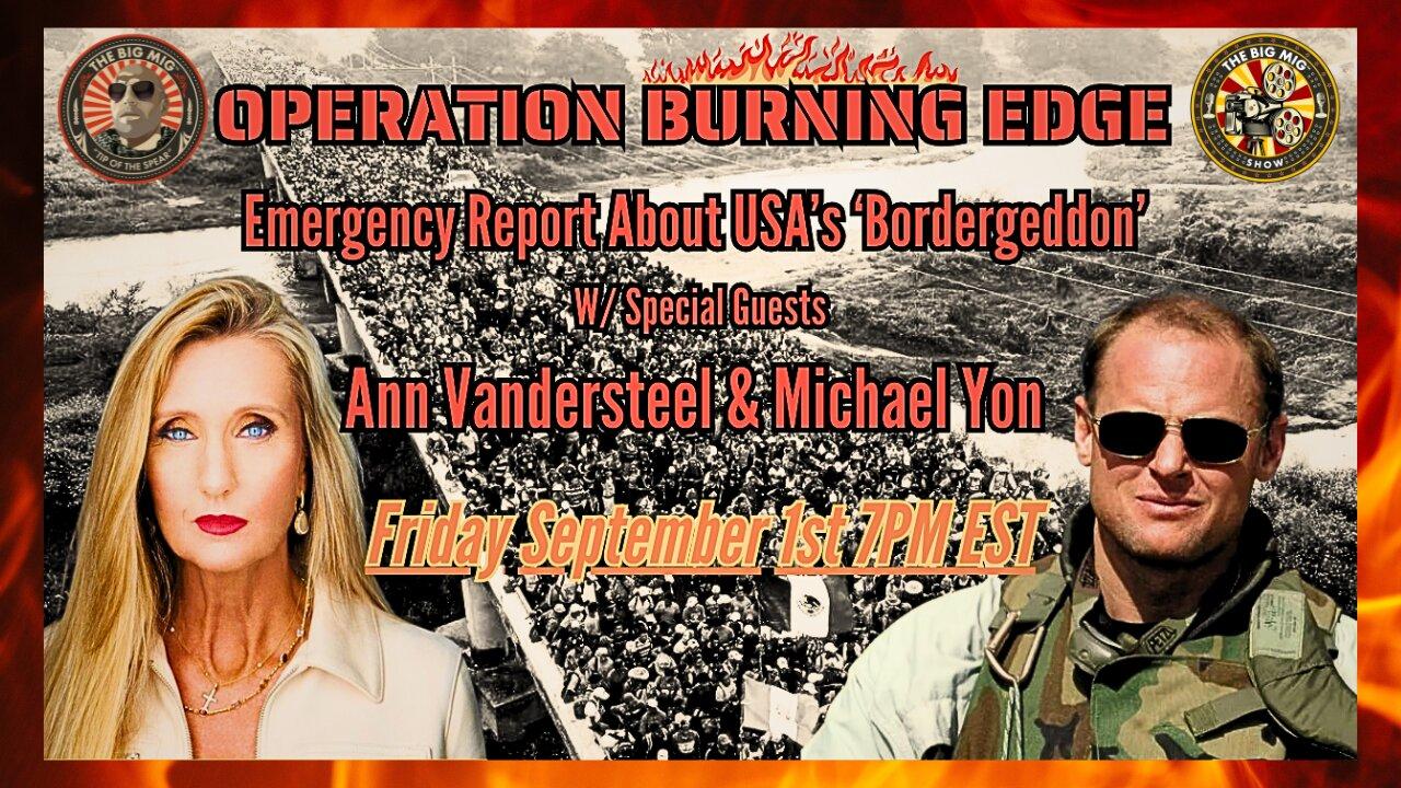 EMERGENCY REPORT OPERATION BURNING EDGE HOSTED BY LANCE MIGLIACCIO & GEORGE BALLOUTINE  |EP134