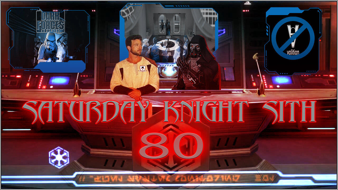Saturday Knight Sith 80 Ahsoka Ep 3 Breakdown Volition What Have You Done? Dark Forces Remaster!