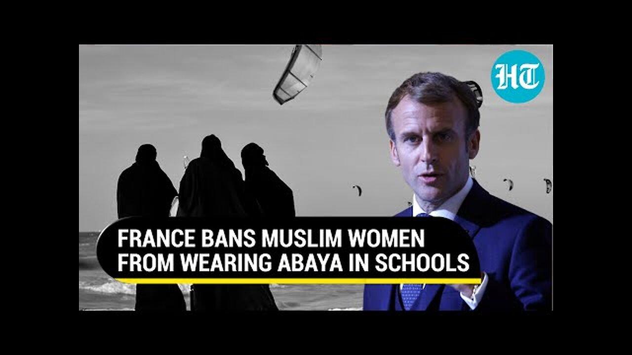 France Invites Fury Of Muslim Nations; After Hijab, Macron Bans Abaya In Schools | Details